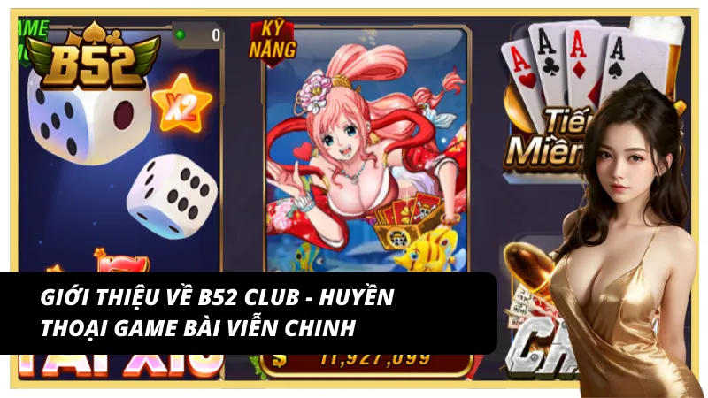 Tổng quan về B52 Club - Cổng game bài đổi thưởng uy tín