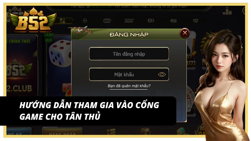 Hướng dẫn từng bước cho các tân thủ tham gia vào B52 Club