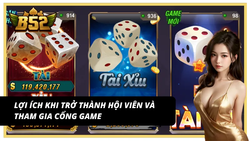 Các ưu điểm khi đăng ký thành viên và tham gia trải nghiệm tại cổng game