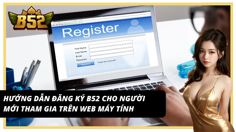 Thao tác đơn giản với B52