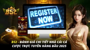 Đăng Ký Tài Khoản B52 Club