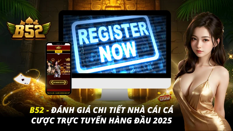 Đăng Ký Tài Khoản B52 Club