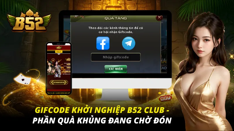 Gifcode Khởi Nghiệp B52 Club