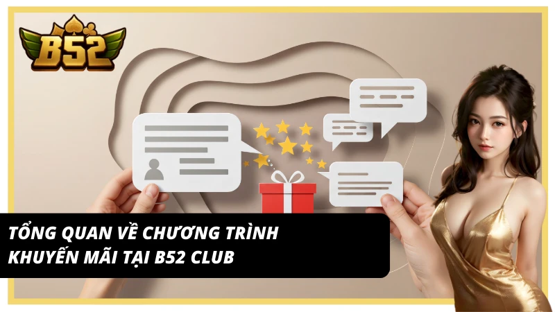 Tổng quan về chương trình khuyến mãi cổng game B52 Club