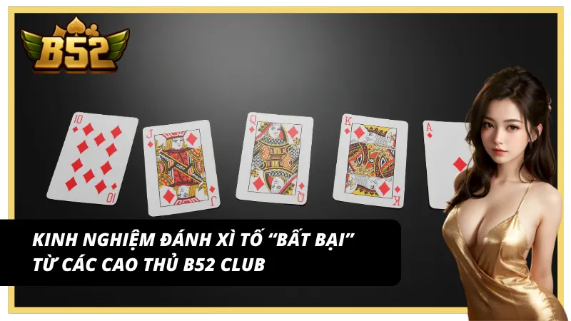 Kinh nghiệm đánh Liêng bất bại từ các cao thủ của B52 Club