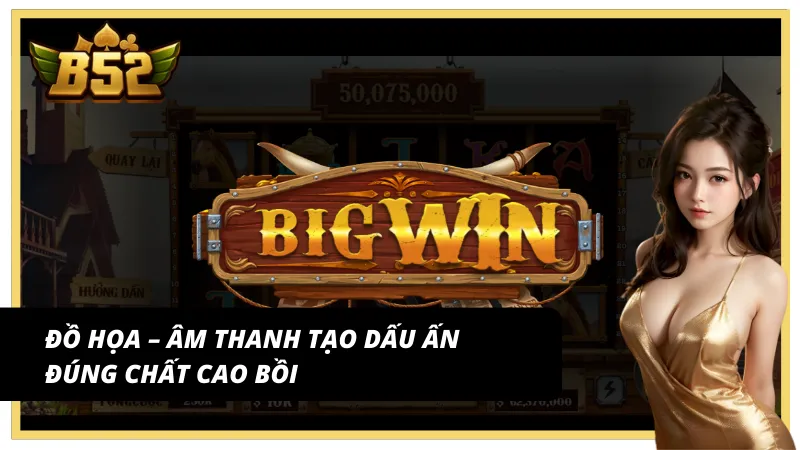 Sự khác biệt nổi bật của Miền viễn tây tại B52 Club