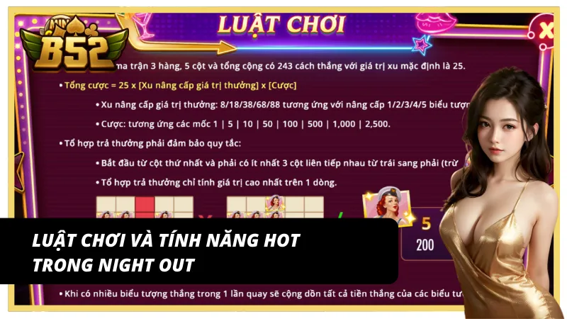Luật chơi và tính năng hấp dẫn của Night out B52 Club
