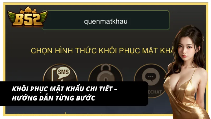 Hướng dẫn chi tiết từng bước khôi phục khi người dùng quên mật khẩu