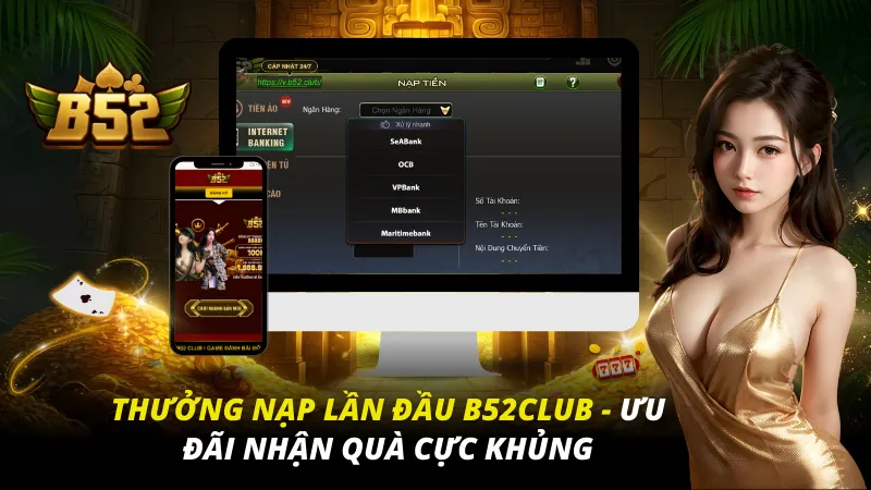 Thưởng Nạp Lần Đầu B52club