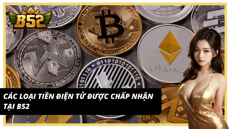 Danh sách coin phổ biến khi giao dịch tiền ảo B52