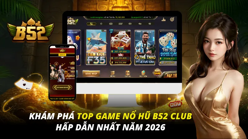 Top game Nổ Hũ B52 Club