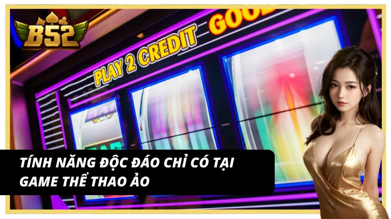 Tận dụng tốt tính năng cũng là cách tối ưu chiến thắng tại Volta MD5 B52 Club 