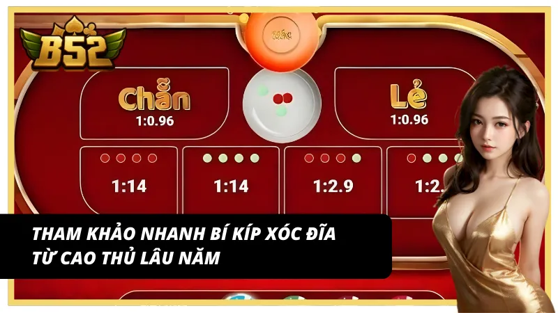 Cùng xem qua bí kíp tham gia xóc đĩa trực tuyến B52 Club